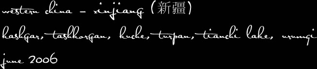 tashkorgan, kashgar, kuche, turpan, tianchi